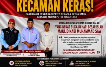 Ulama Bekasi dan Ketua Umum Jurnalis Merah Putih Nusantara Mengecam Keras Para Pengusaha THM Yang Berani Buka di Malam Hari Maulid Nabi
