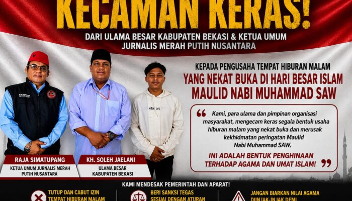 Ulama Bekasi dan Ketua Umum Jurnalis Merah Putih Nusantara Mengecam Keras Para Pengusaha THM Yang Berani Buka di Malam Hari Maulid Nabi